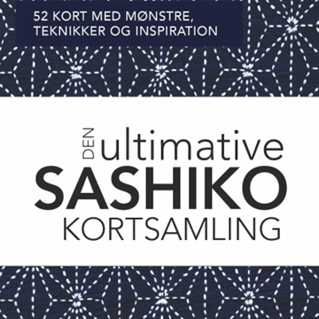 Den ultimative SASHIKO KORTSAMLING